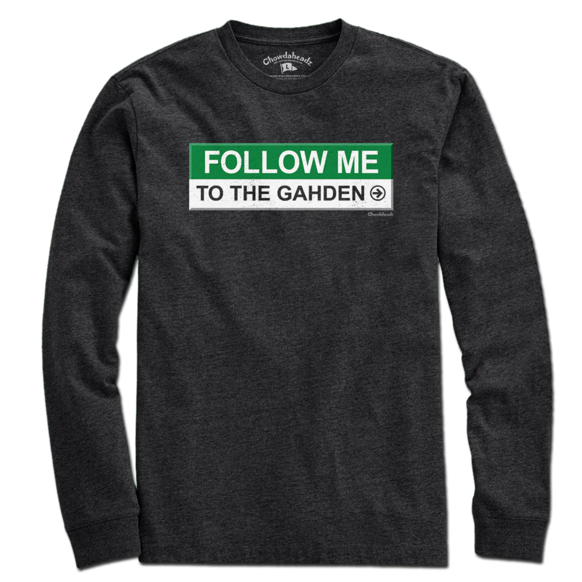 Follow Me To The Gahden T-Shirt - Chowdaheadz