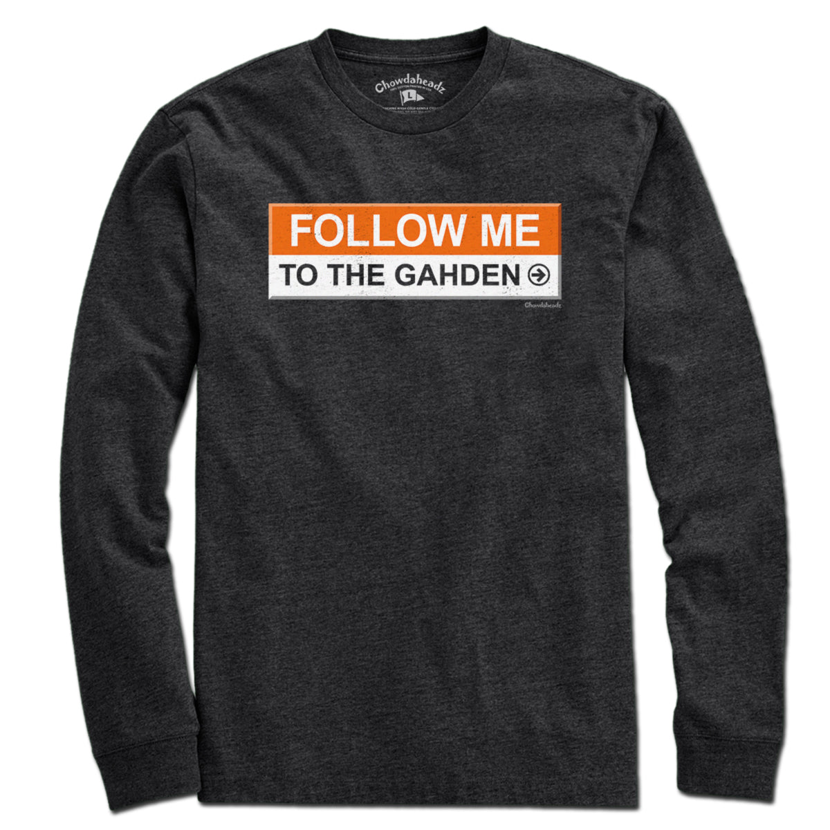 Follow Me To The Gahden T-Shirt - Chowdaheadz