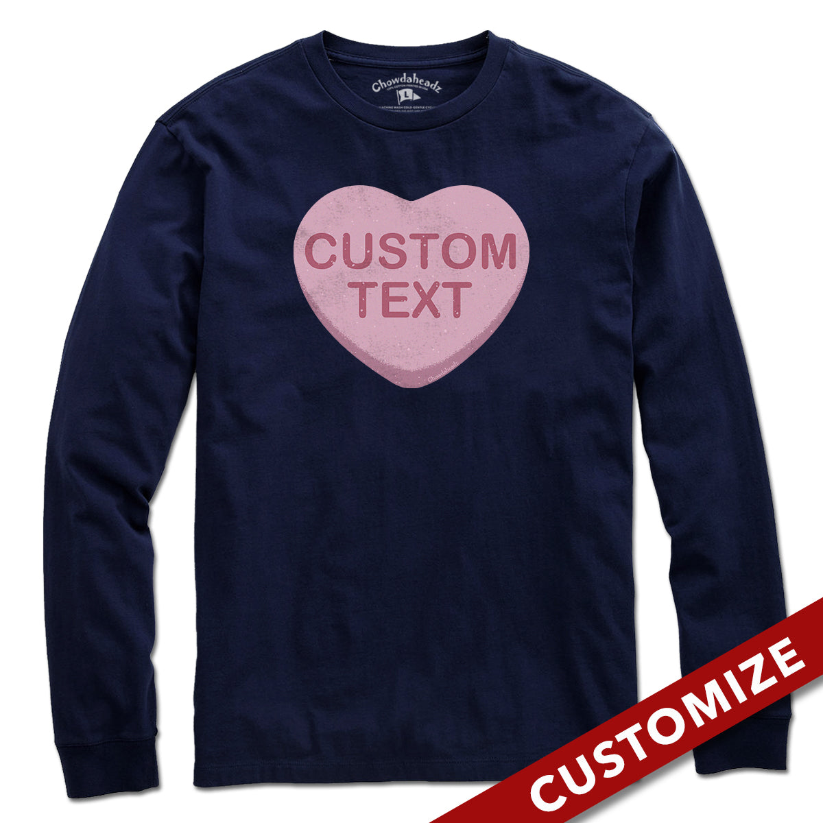 Custom Candy Heart T-Shirt - Chowdaheadz