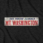 This Person Climbed Mt. Washington T-Shirt - Chowdaheadz