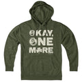 Okay One More Irish Hoodie - Chowdaheadz