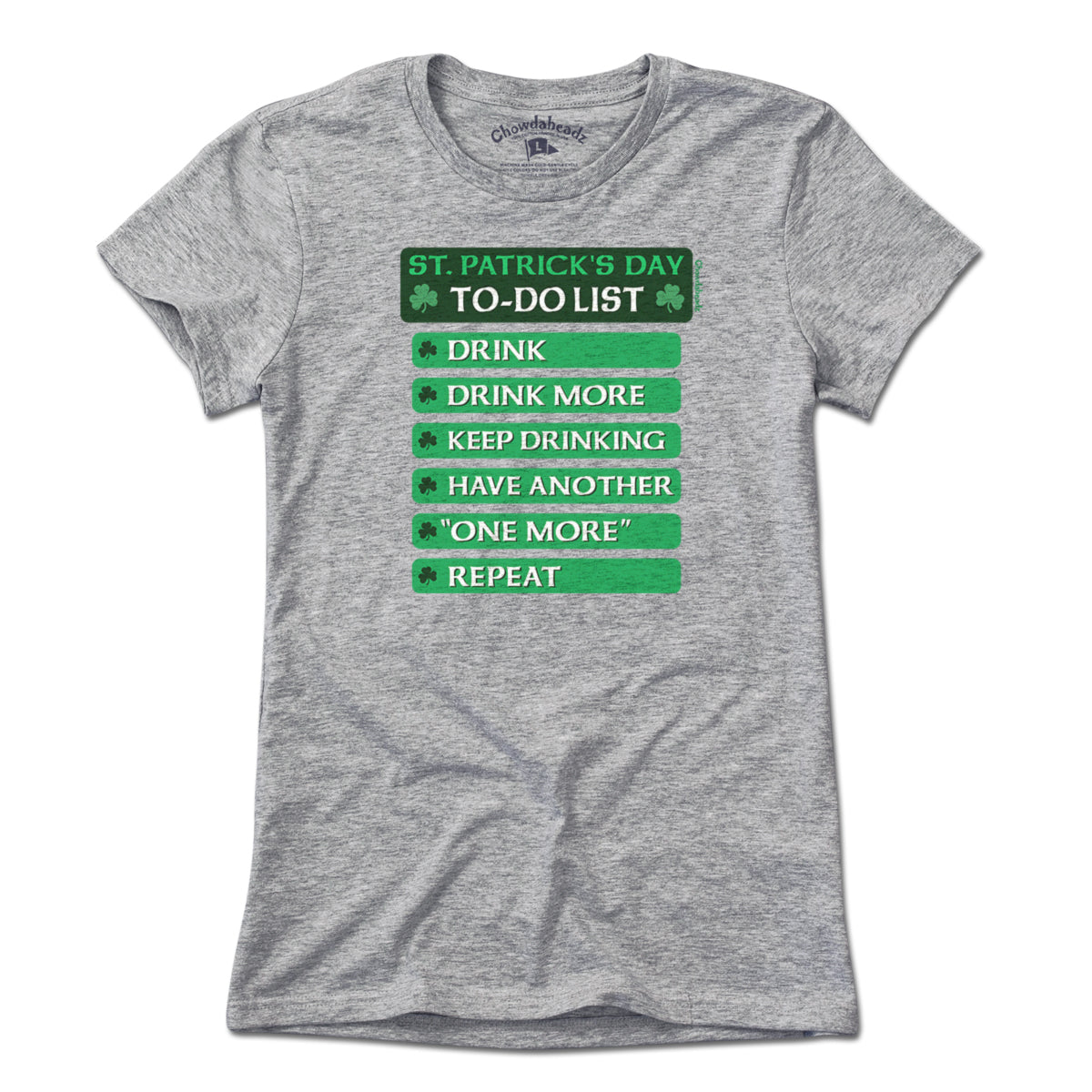 St. Patrick's Day To-Do List T-Shirt - Chowdaheadz