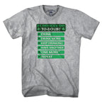 St. Patrick's Day To-Do List T-Shirt - Chowdaheadz