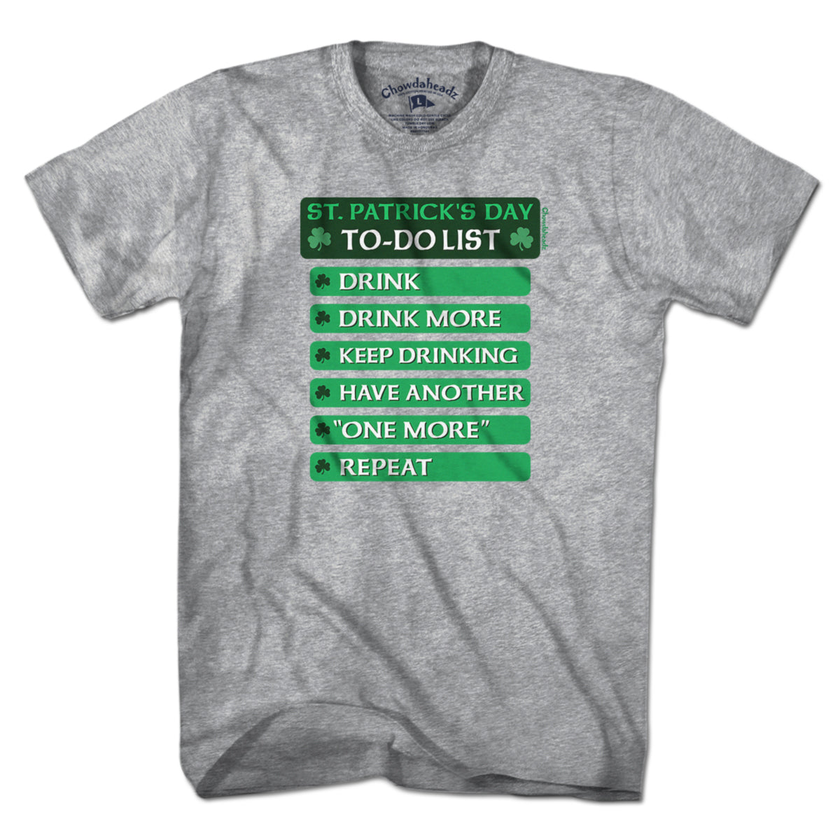 St. Patrick's Day To-Do List T-Shirt - Chowdaheadz