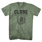 Close Only Count With... T-Shirt - Chowdaheadz