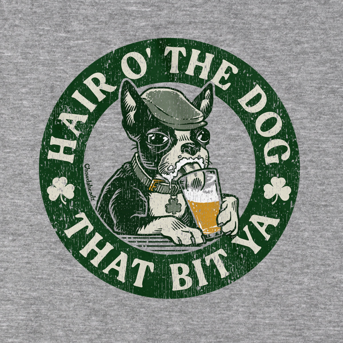 Hair O' The Dog T-Shirt - Chowdaheadz