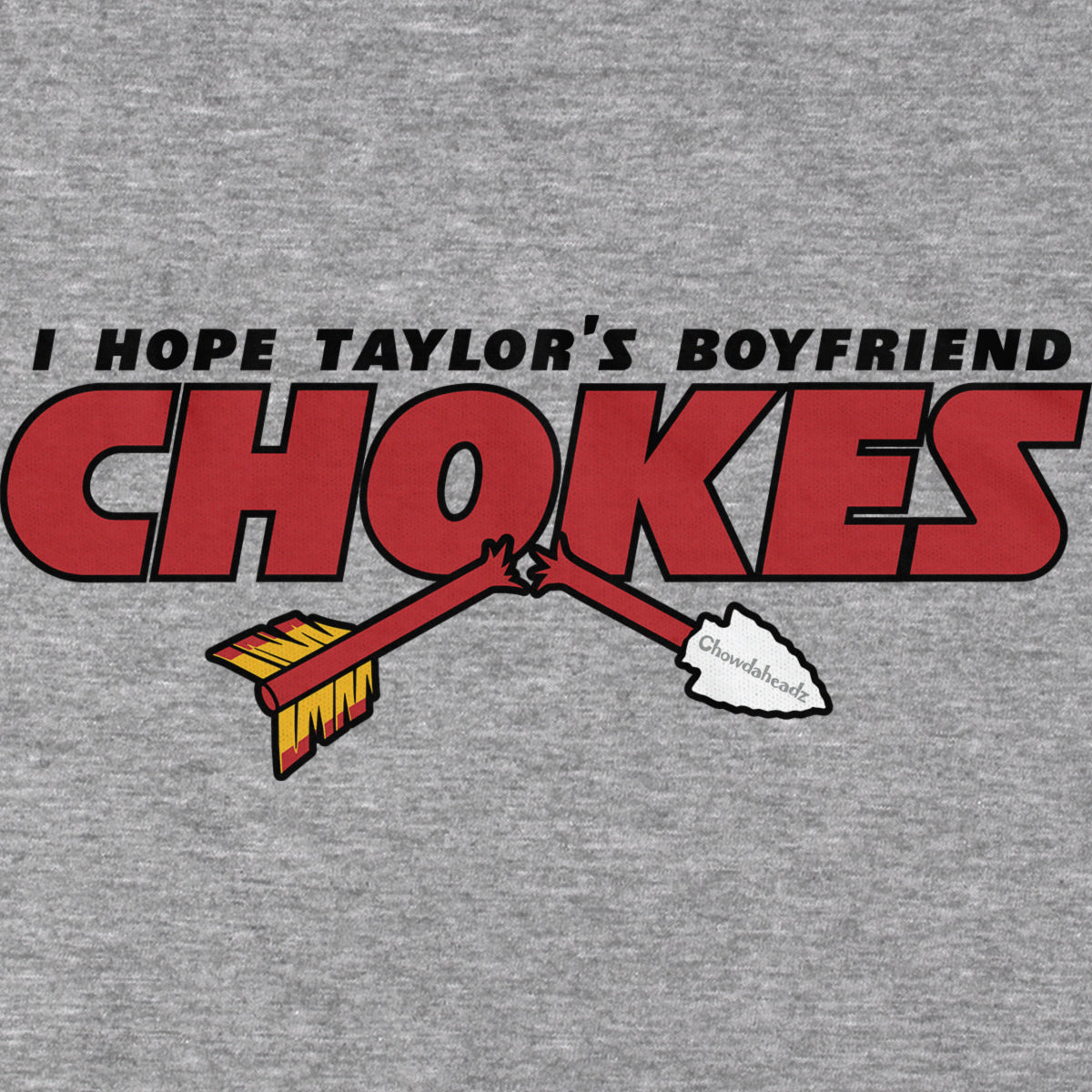 I Hope Taylor's Boyfriend Chokes T-Shirt - Chowdaheadz
