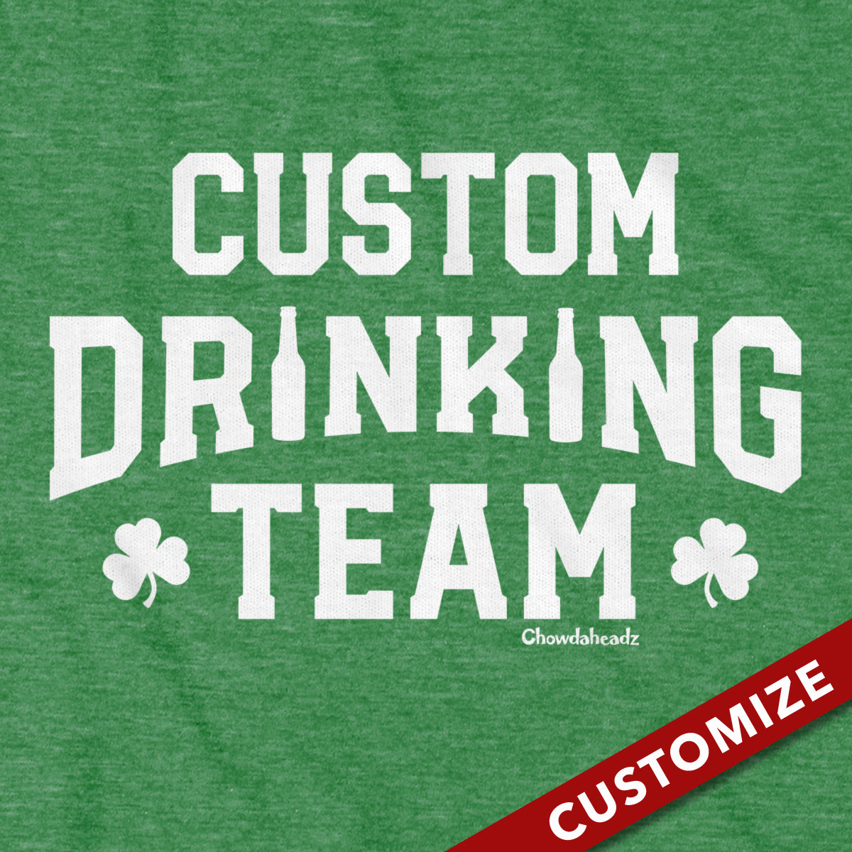 Custom Drinking Team T-Shirt - Chowdaheadz