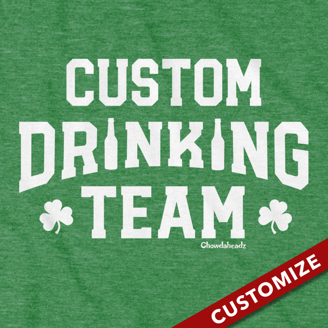 Custom Drinking Team T-Shirt - Chowdaheadz