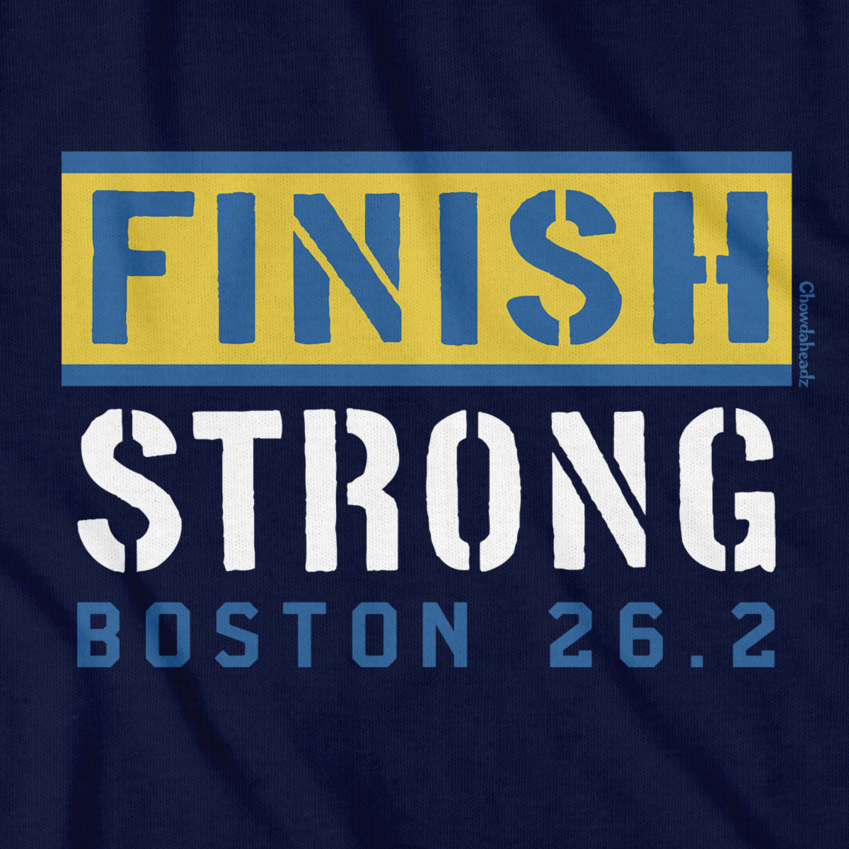 Finish Strong Boston 26.2 T-Shirt - Chowdaheadz