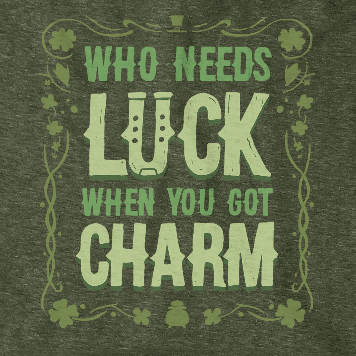 Who Needs Luck When You Got Charm Hoodie - Chowdaheadz