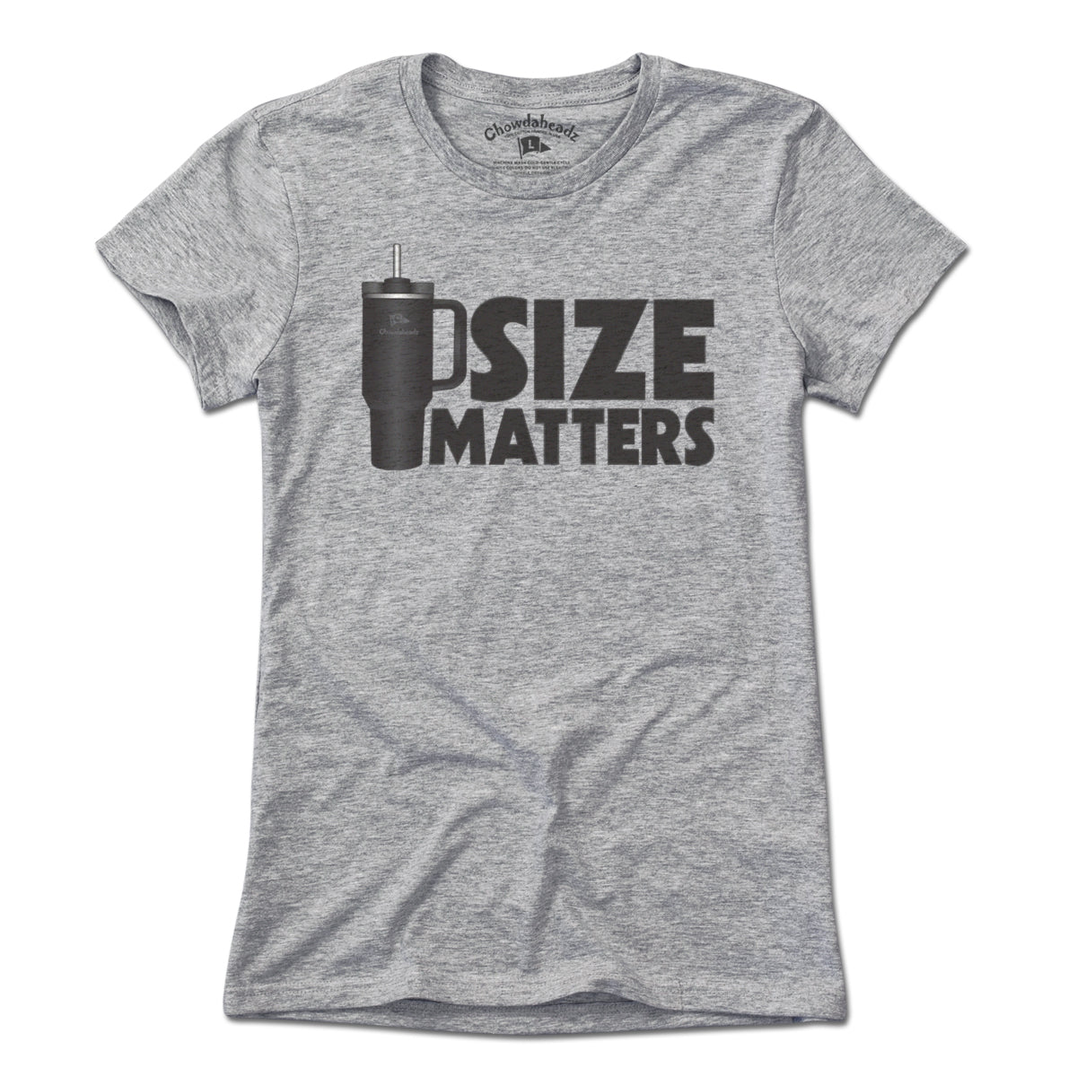 Size Matters Tumbler T-Shirt - Chowdaheadz
