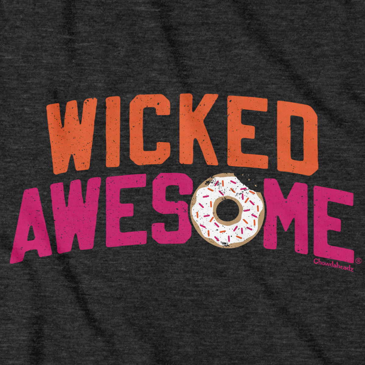 Wicked Awesome® Donut T-Shirt - Chowdaheadz