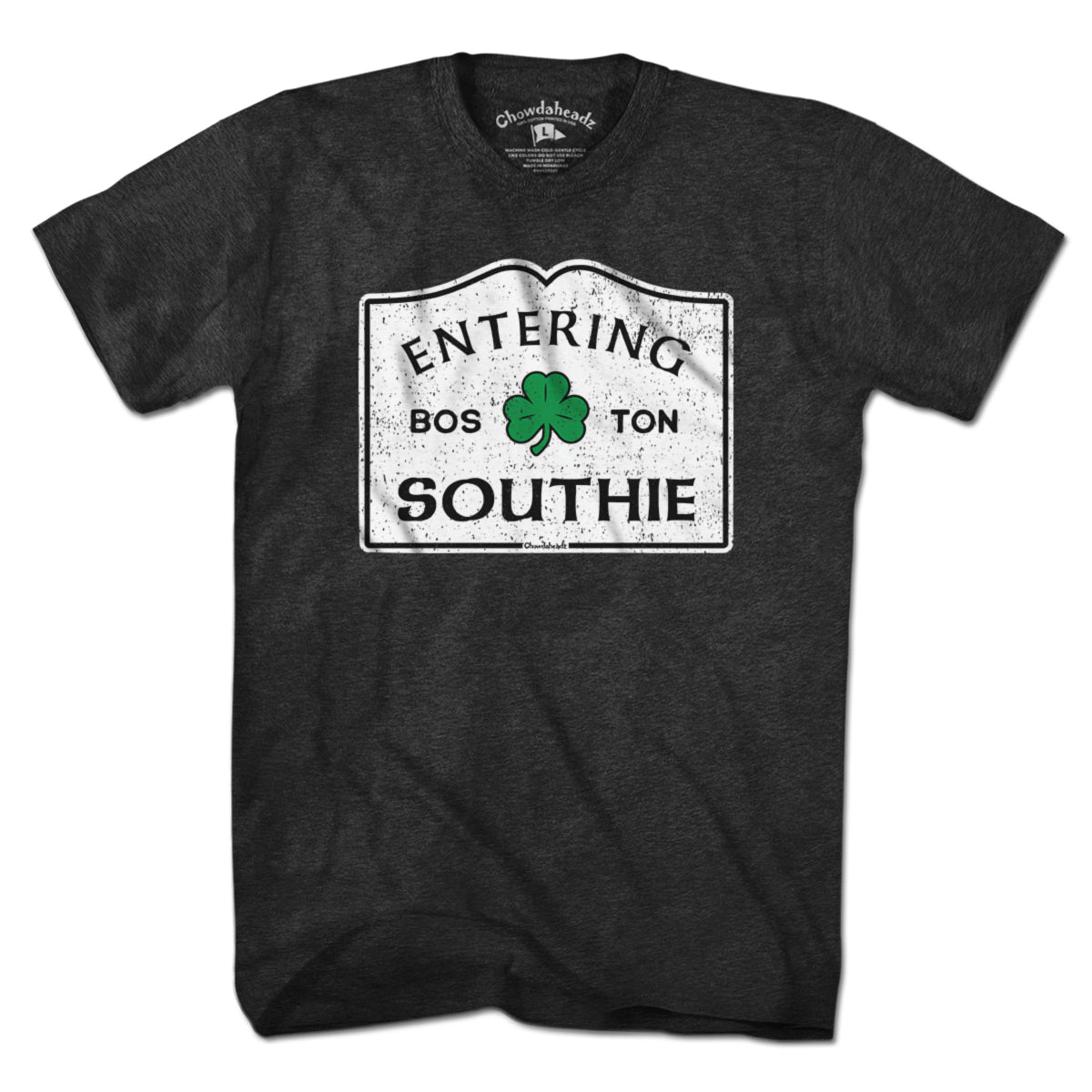 Entering Southie Sign T-Shirt - Chowdaheadz