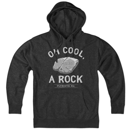Oh Cool A Rock Plymouth MA Hoodie - Chowdaheadz