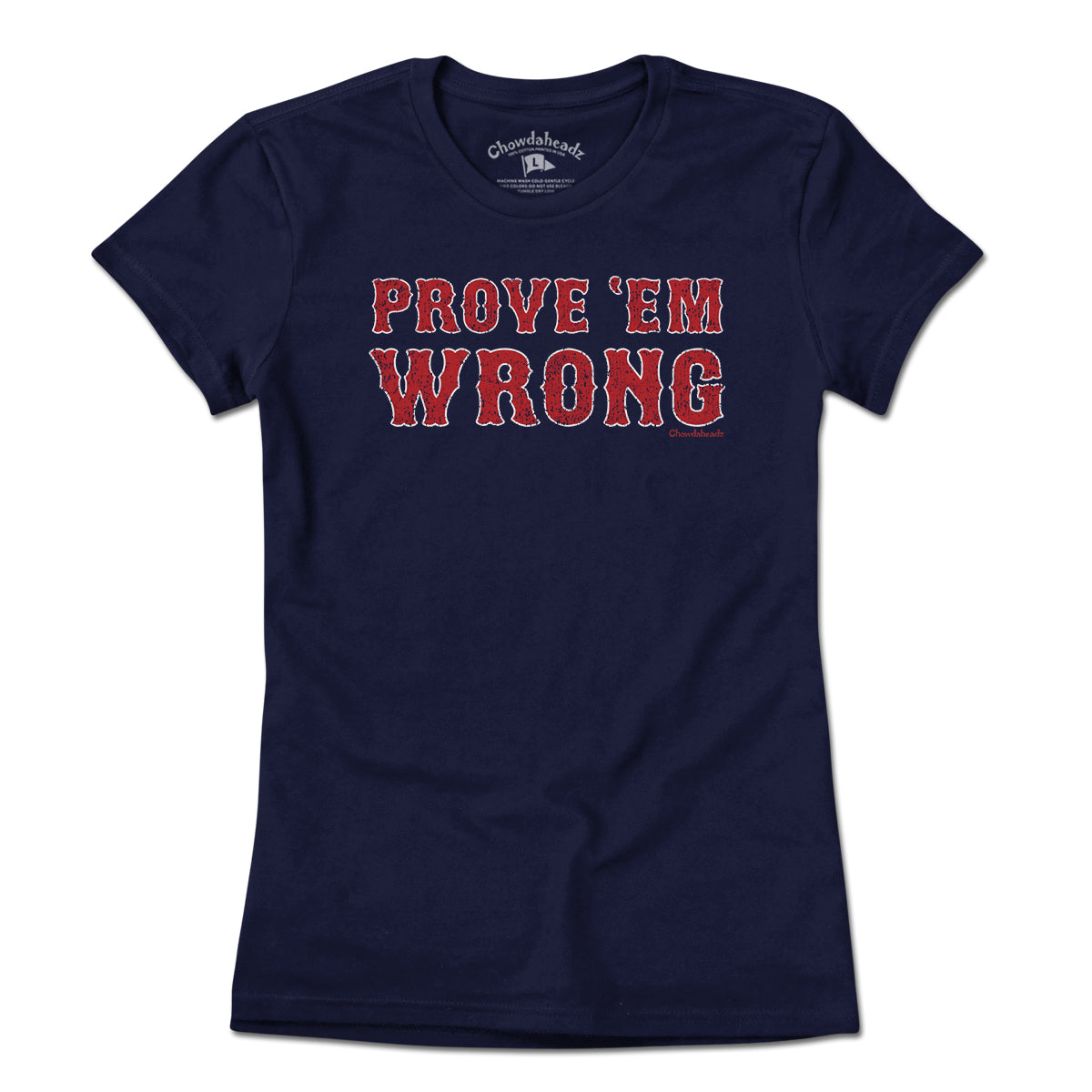 Prove 'Em Wrong Boston Baseball T-Shirt - Chowdaheadz