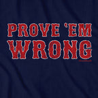 Prove 'Em Wrong Boston Baseball T-Shirt - Chowdaheadz