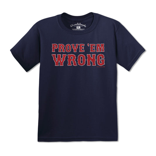 Prove 'Em Wrong Boston Baseball Youth T-Shirt - Chowdaheadz