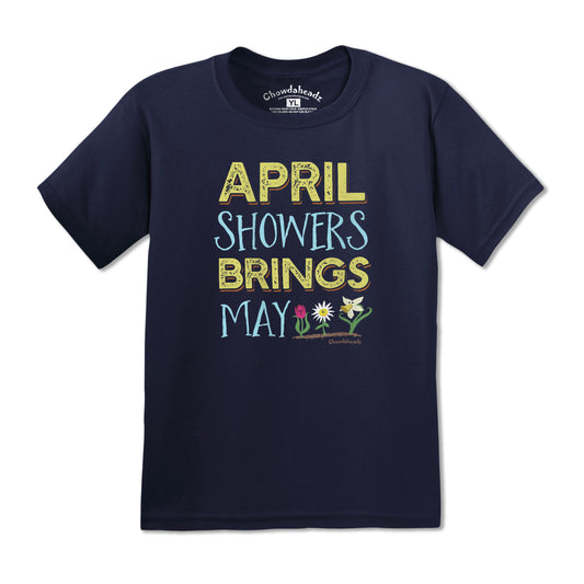 April Showers Bring May Flowers Youth T-Shirt - Chowdaheadz