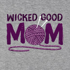 Wicked Good Mom Yarn T-Shirt - Chowdaheadz
