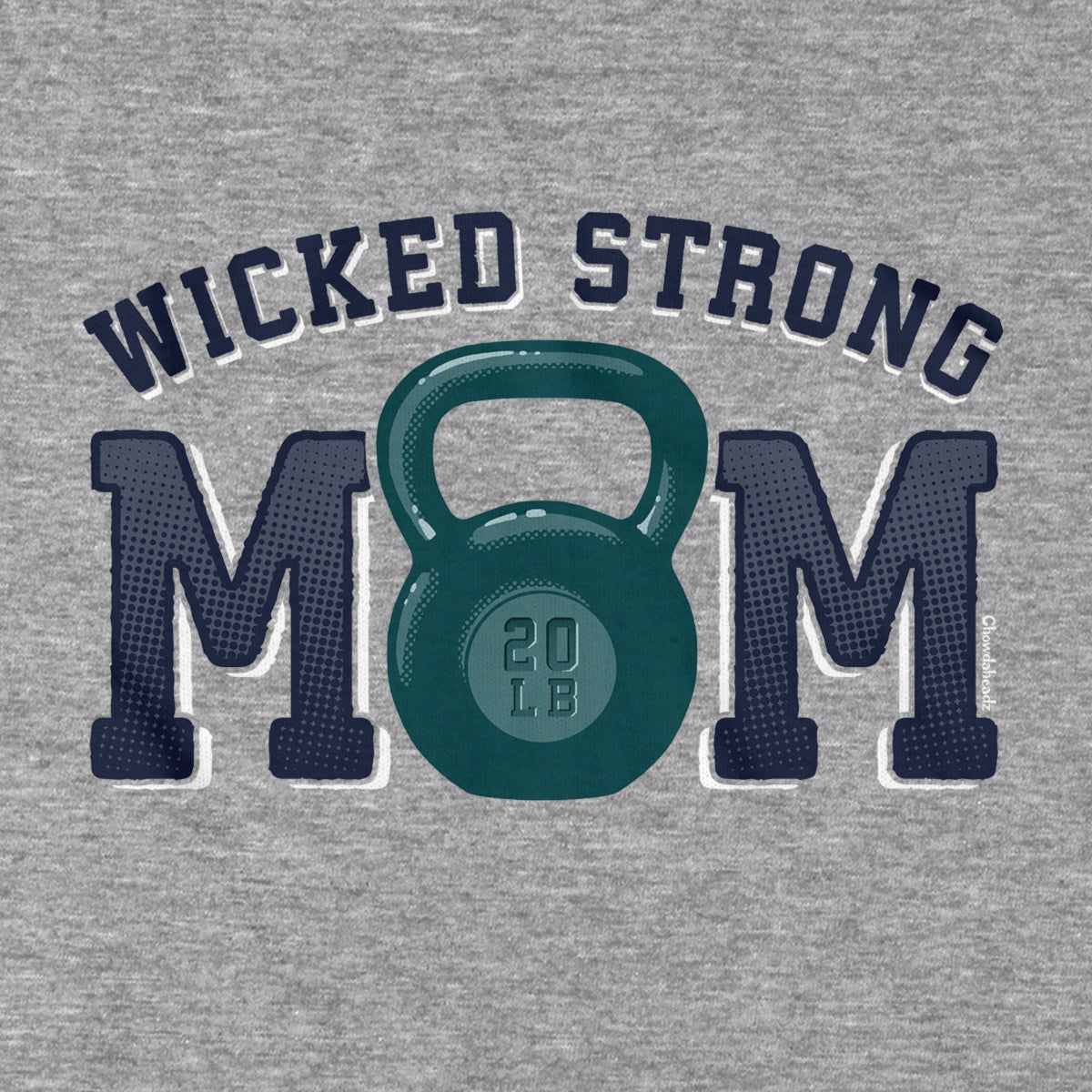 Wicked Strong Mom Kettlebell Hoodie - Chowdaheadz