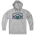 Wicked Strong Mom Kettlebell Hoodie - Chowdaheadz