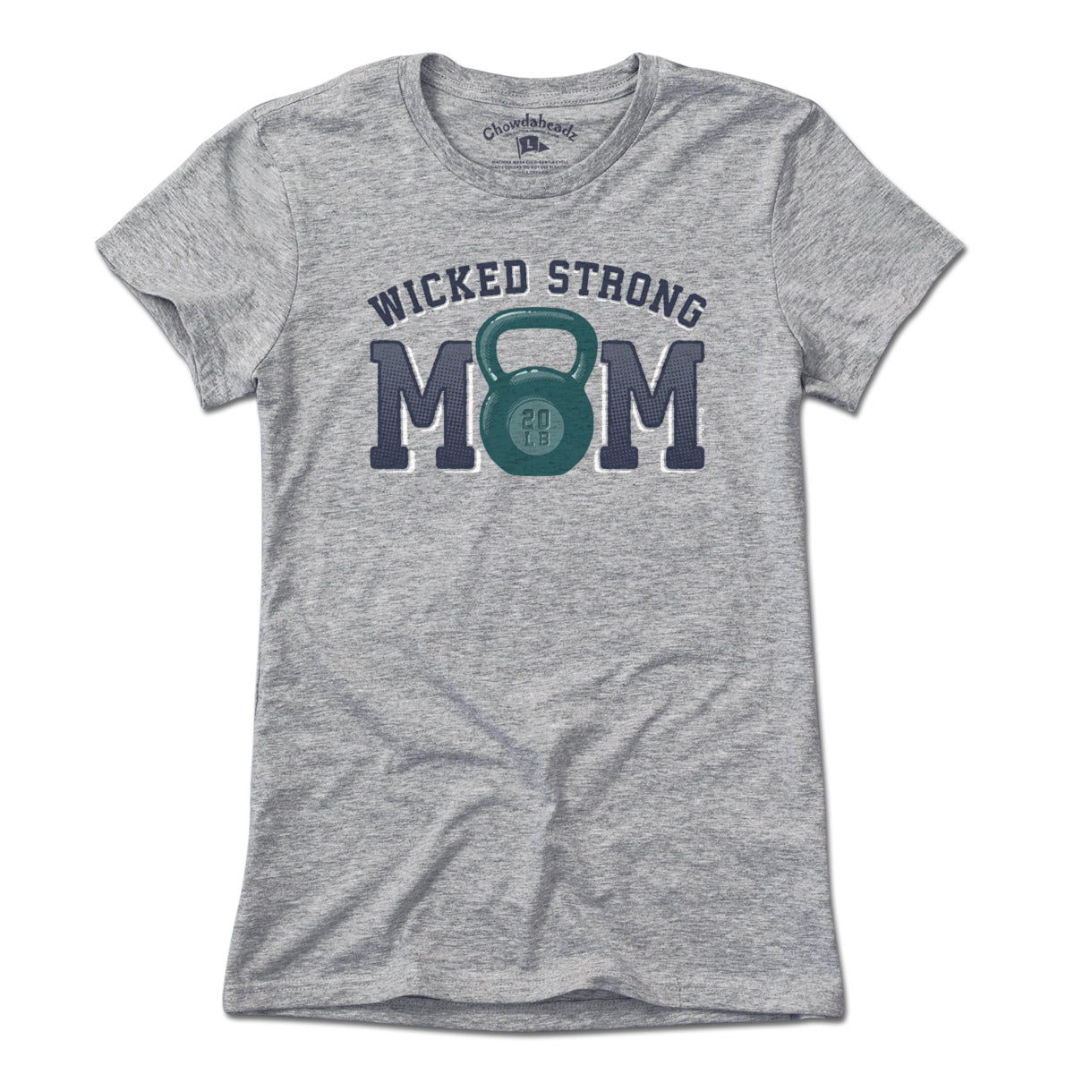 Wicked Strong Mom Kettlebell T-Shirt - Chowdaheadz