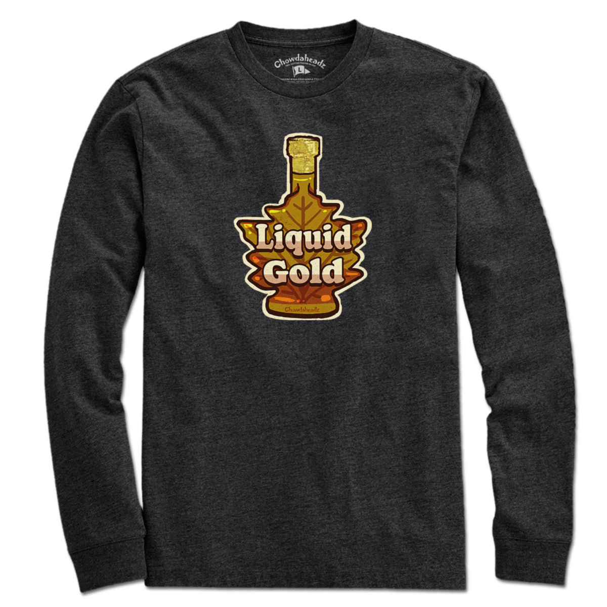Liquid Gold T-Shirt - Chowdaheadz