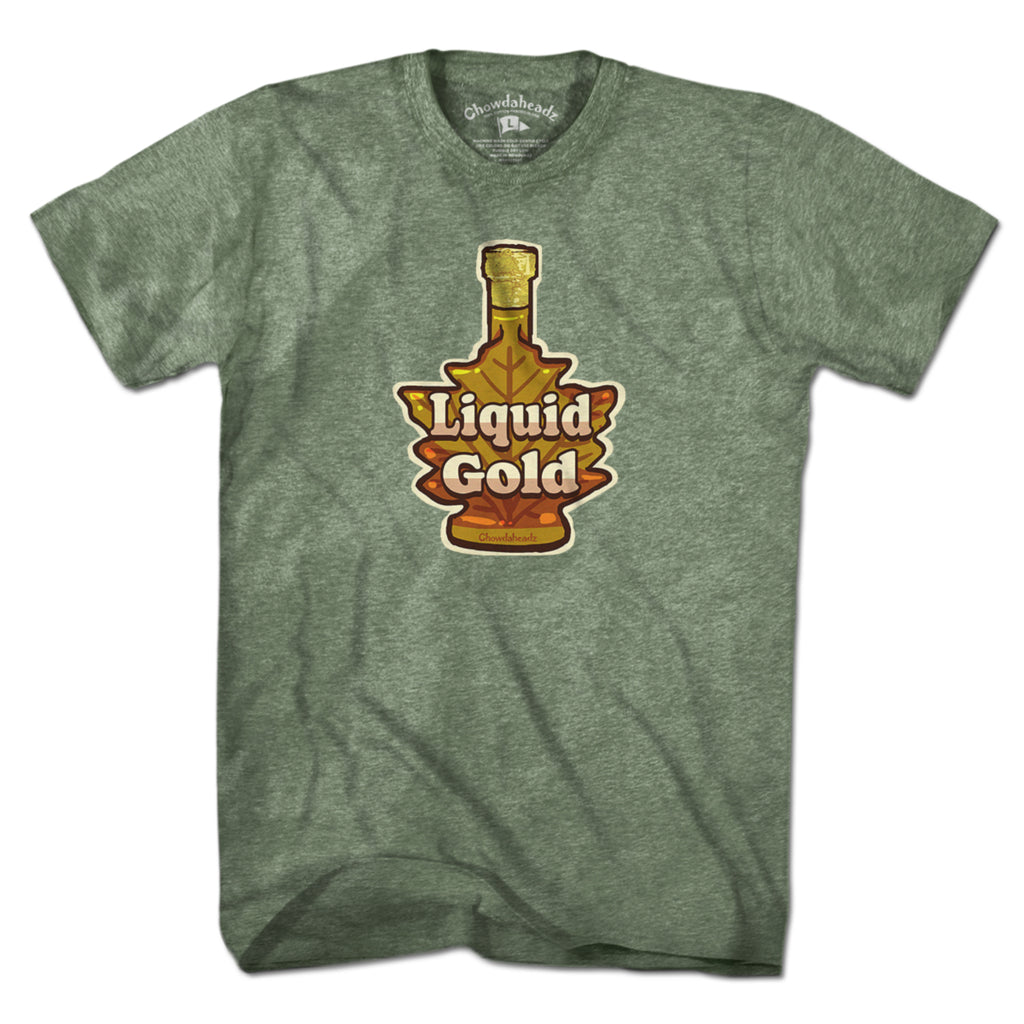 Liquid Gold T-Shirt - Chowdaheadz