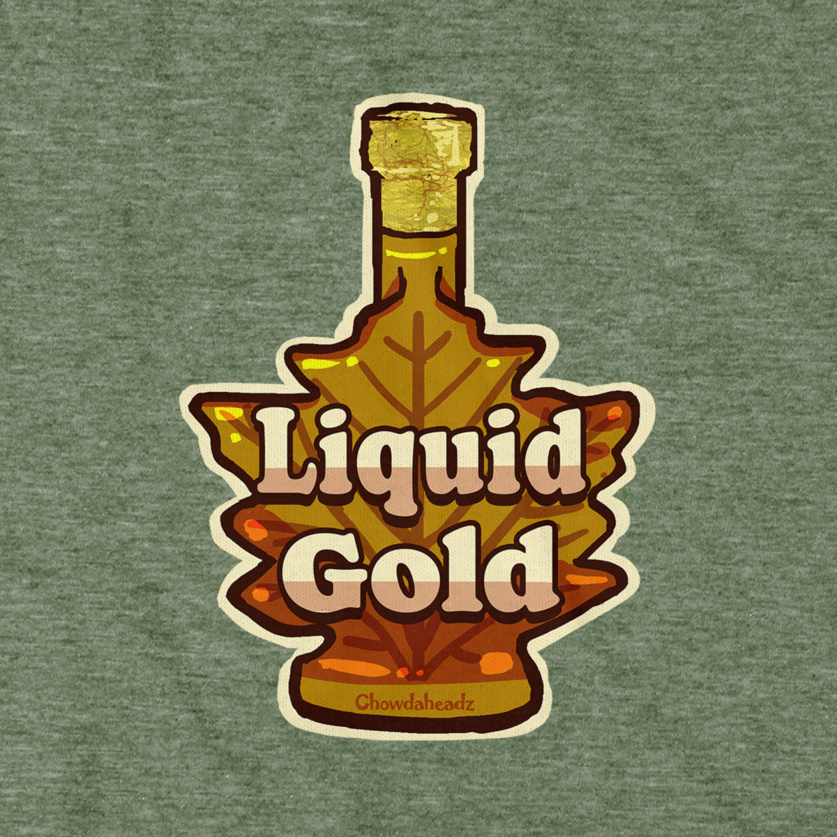Liquid Gold T-Shirt - Chowdaheadz