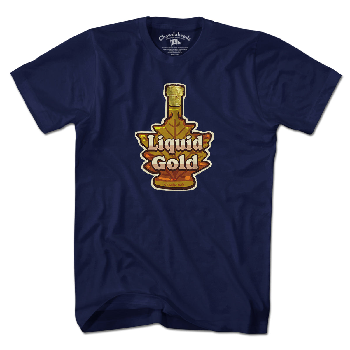 Liquid Gold T-Shirt - Chowdaheadz