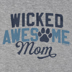 Wicked Awesome Dog Mom T-Shirt - Chowdaheadz