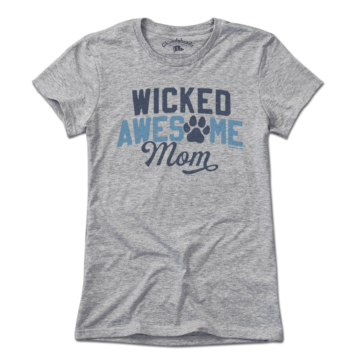 Wicked Awesome Dog Mom T-Shirt - Chowdaheadz