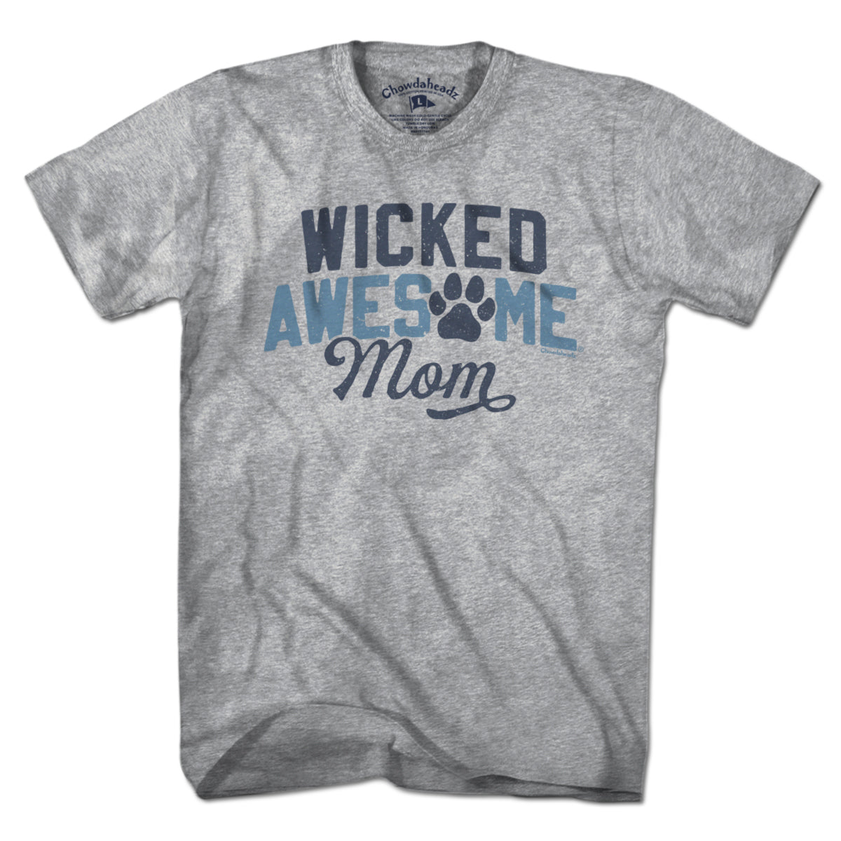 Wicked Awesome Dog Mom T-Shirt - Chowdaheadz