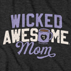 Wicked Awesome Mom Coffee Hoodie - Chowdaheadz