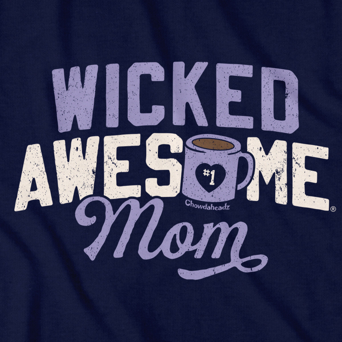Wicked Awesome Mom Coffee T-Shirt - Chowdaheadz
