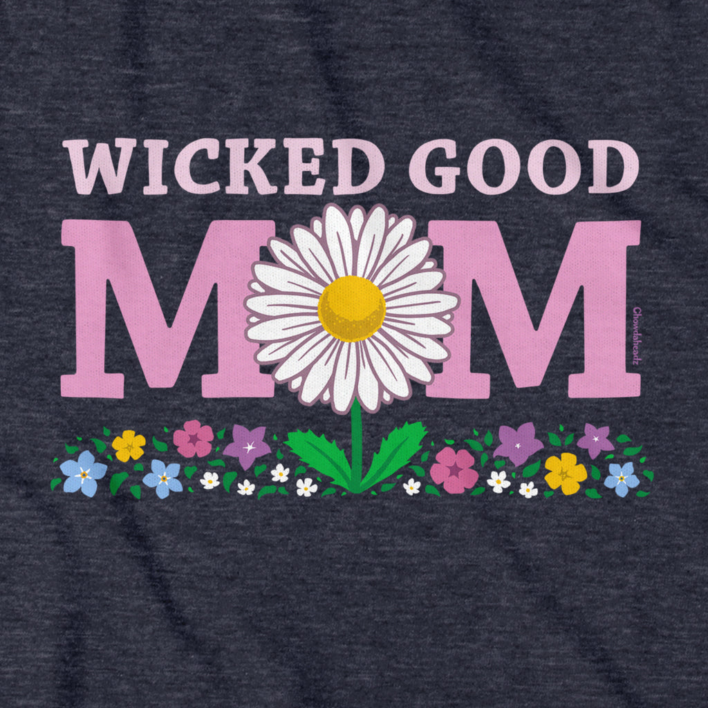 Wicked Good Mom Flowers Hoodie - Chowdaheadz