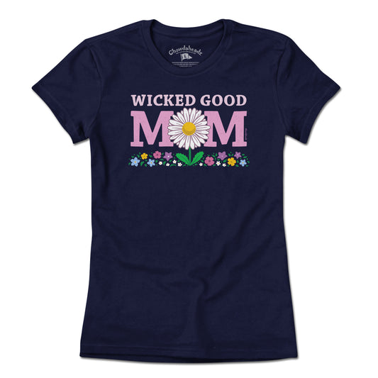 Wicked Good Mom Flowers T-Shirt - Chowdaheadz