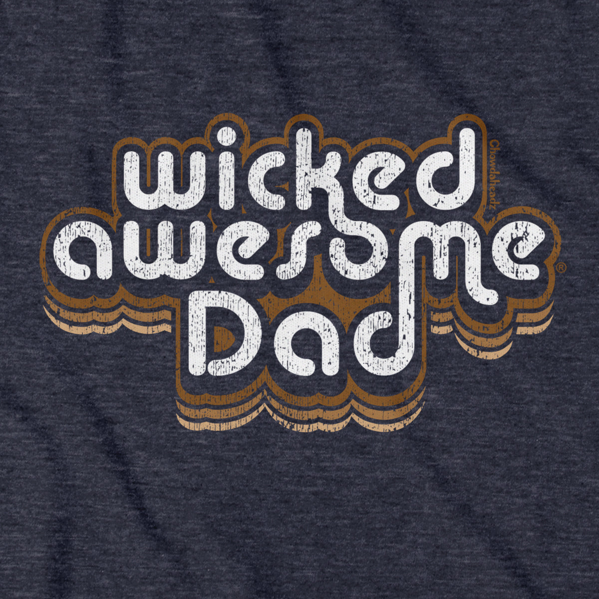 Wicked Awesome Dad Retro Hoodie - Chowdaheadz
