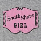 South Shore Girl Sign T-Shirt - Chowdaheadz