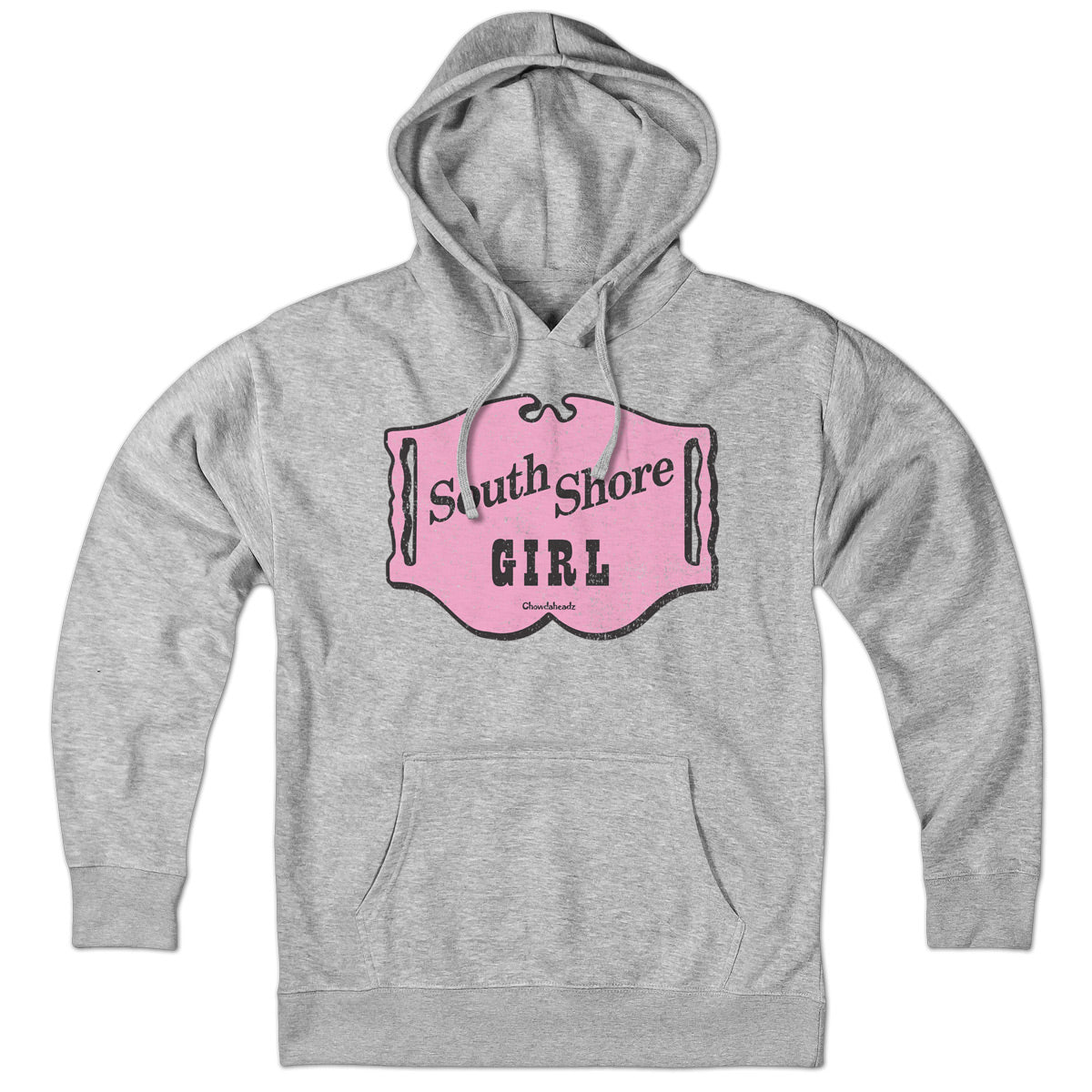 South Shore Girl Sign Hoodie - Chowdaheadz