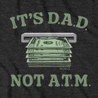 It's D.A.D. Not A.T.M. Hoodie - Chowdaheadz