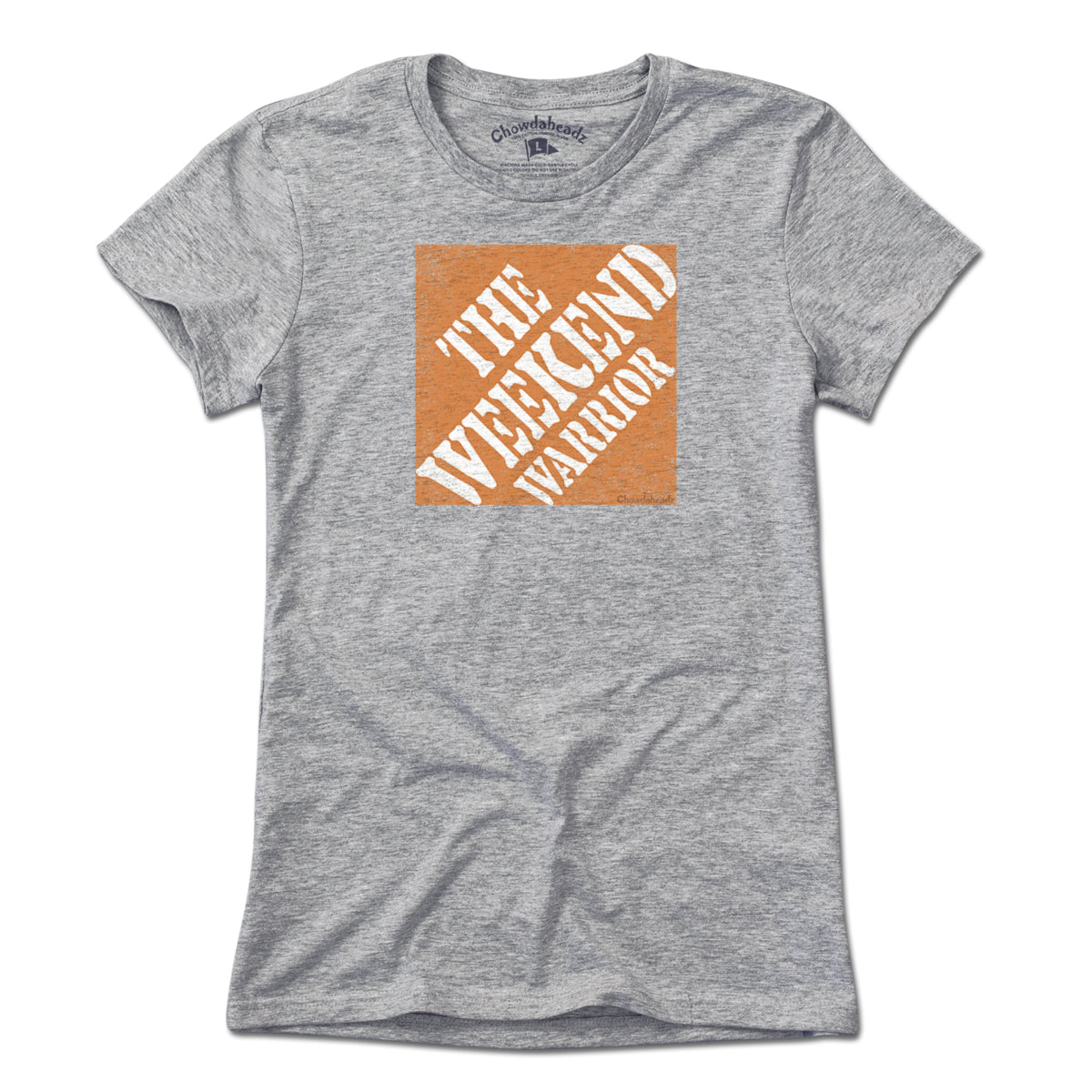 The Weekend Warrior T-Shirt - Chowdaheadz