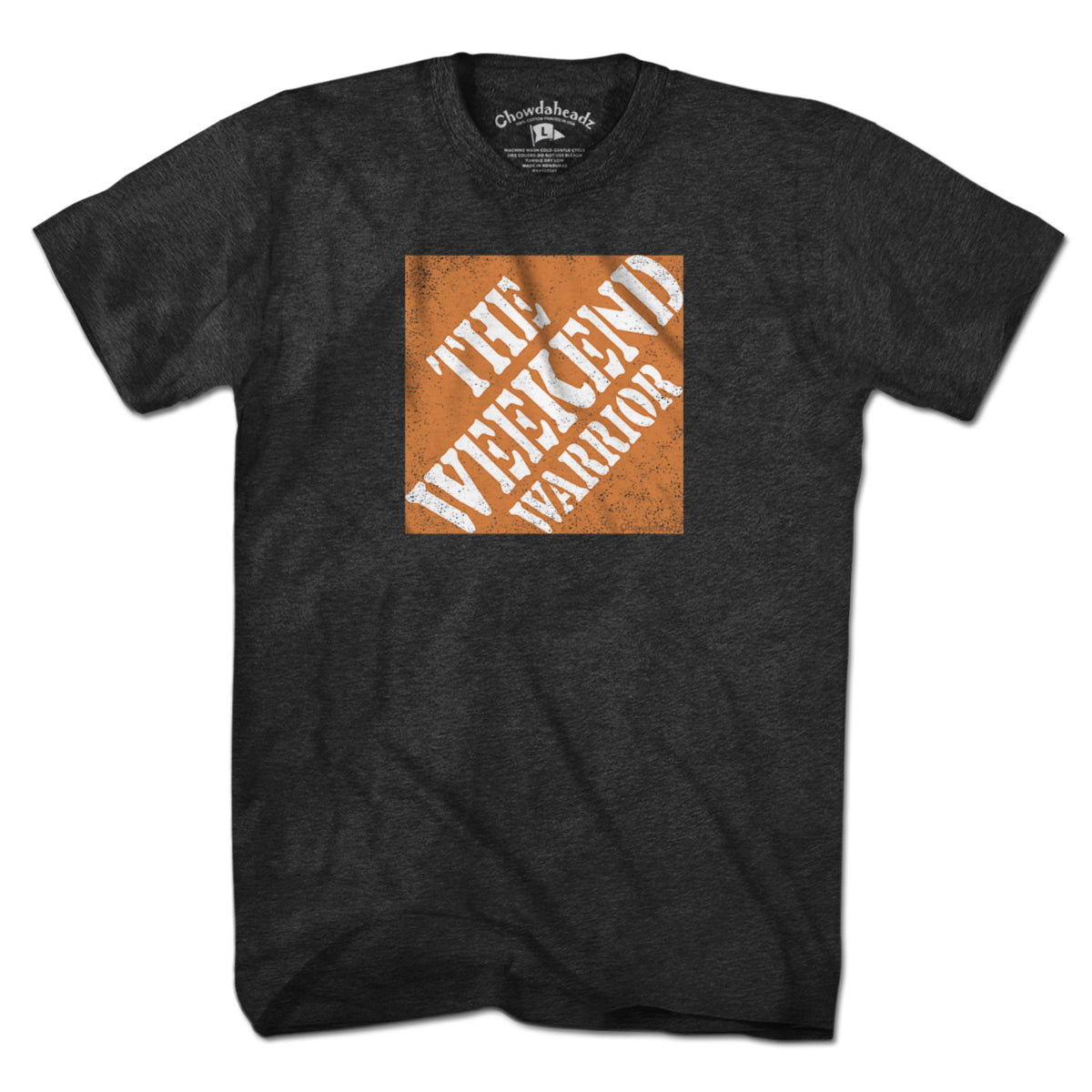 The Weekend Warrior T-Shirt - Chowdaheadz