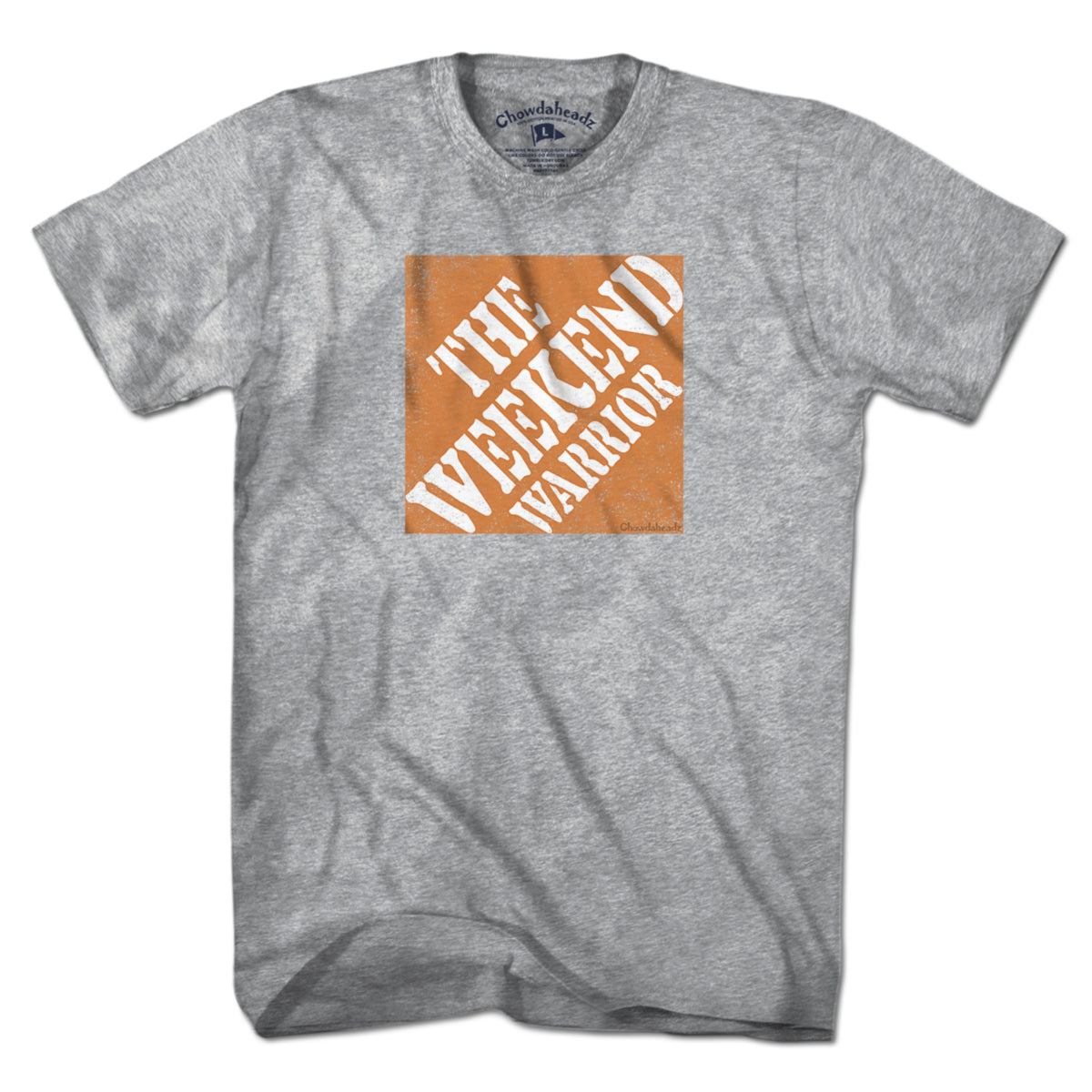 The Weekend Warrior T-Shirt - Chowdaheadz
