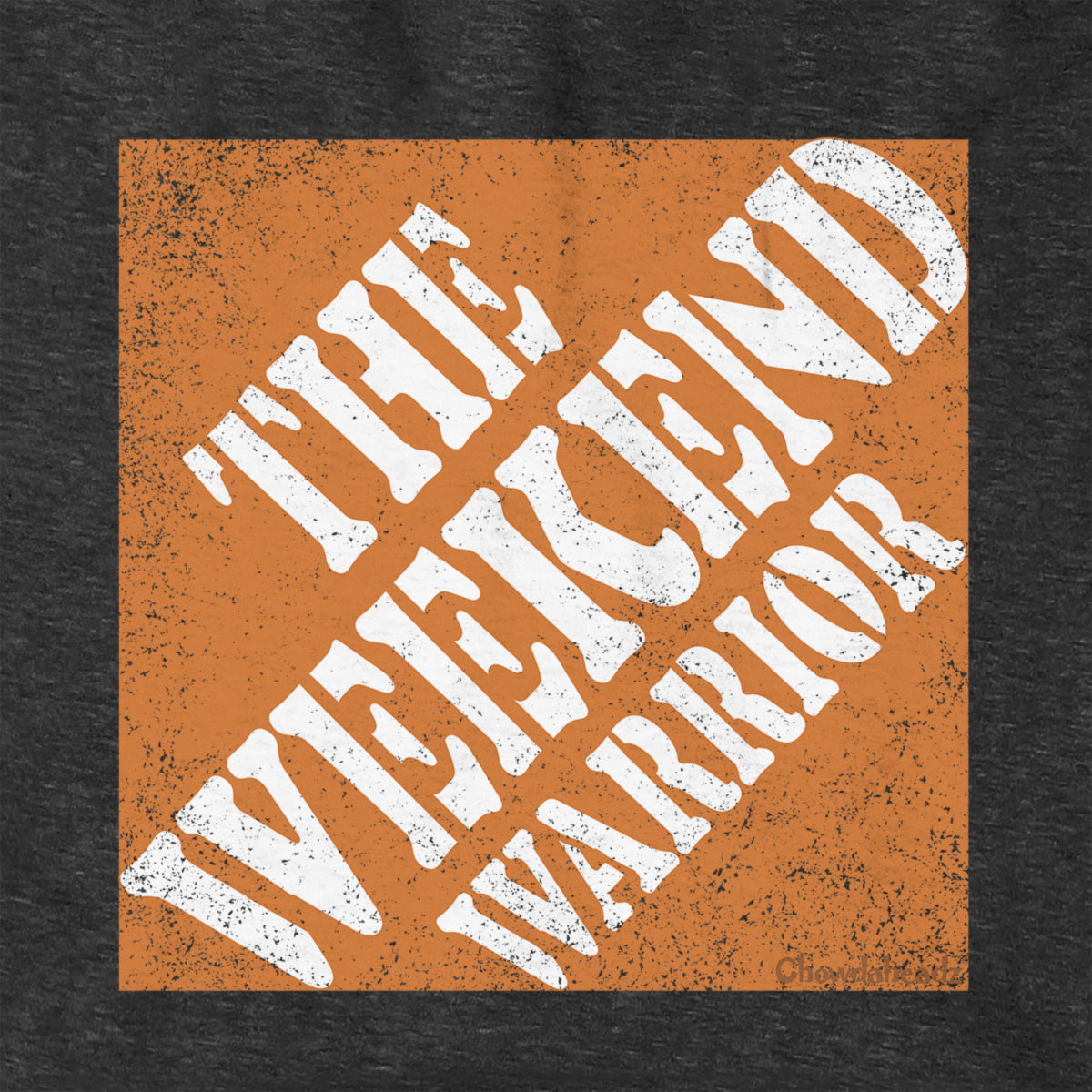 The Weekend Warrior Hoodie - Chowdaheadz