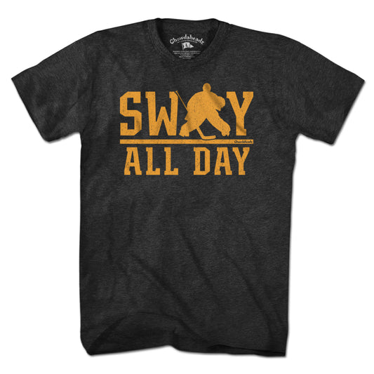 Sway All Day Hockey T-Shirt - Chowdaheadz