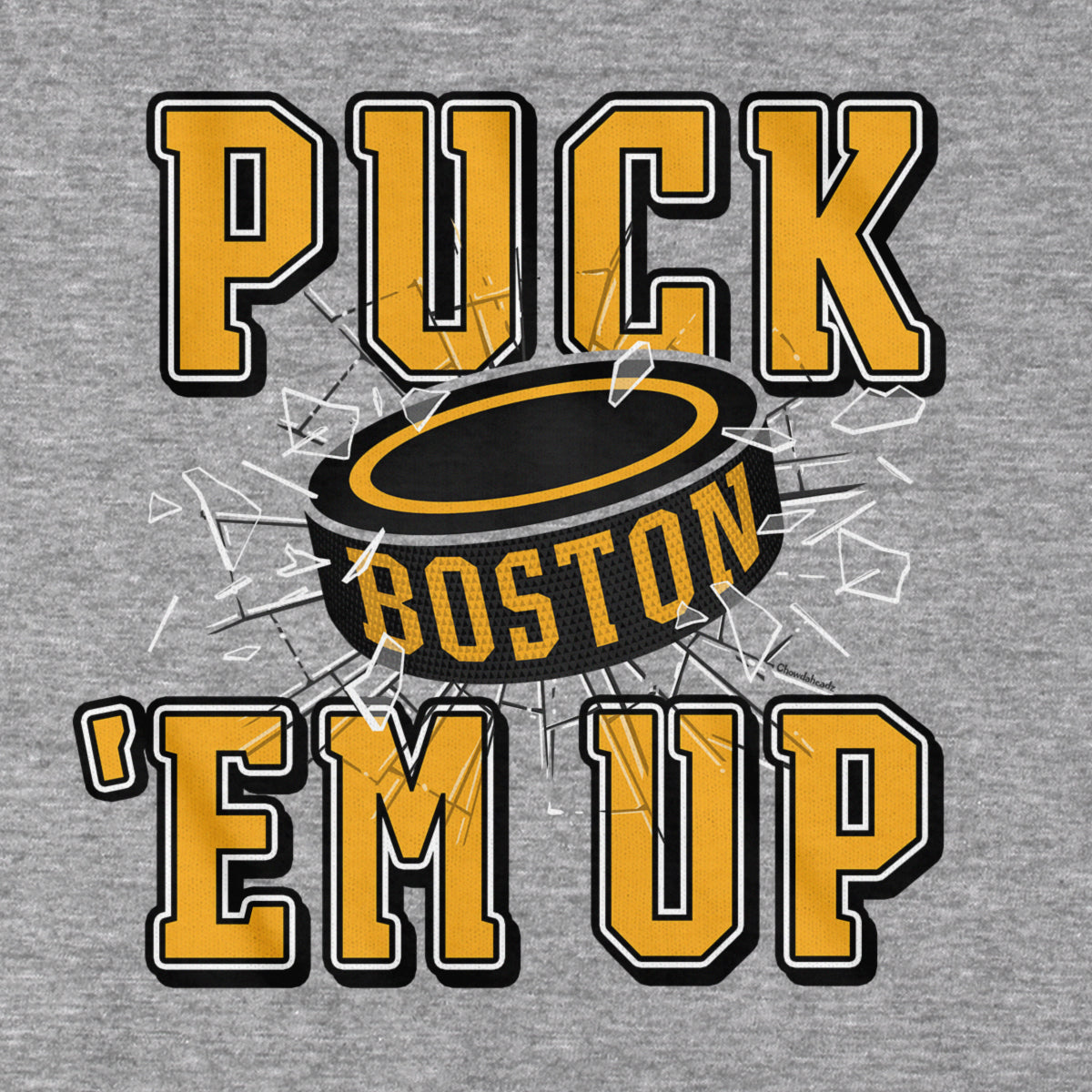 Puck 'Em Up Boston Hockey T-Shirt - Chowdaheadz