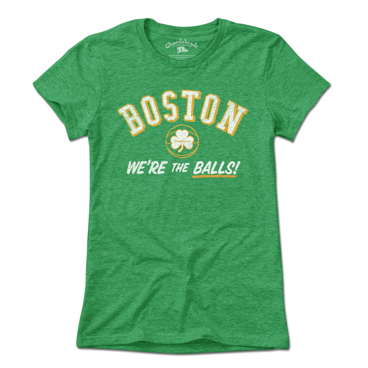 Boston We're The Balls T-Shirt - Chowdaheadz