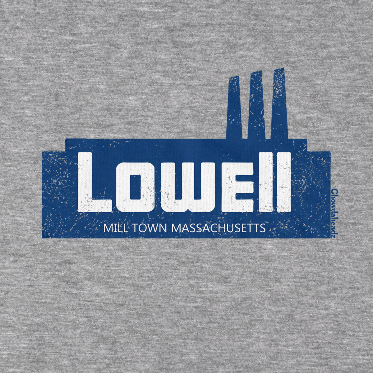 Lowell Mill Town MA T-Shirt - Chowdaheadz